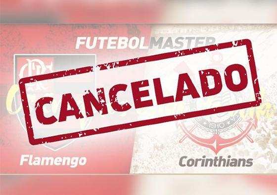 Master cancelado - Corinthians e Flamengo