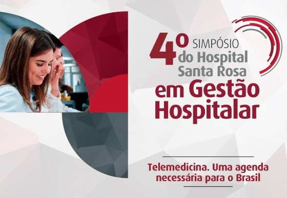 Simpósio Gestão Hospitalar Hospital Santa Rosa