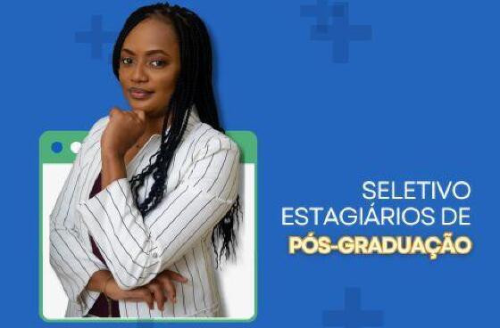 seletivo estagiários pós-graduação
