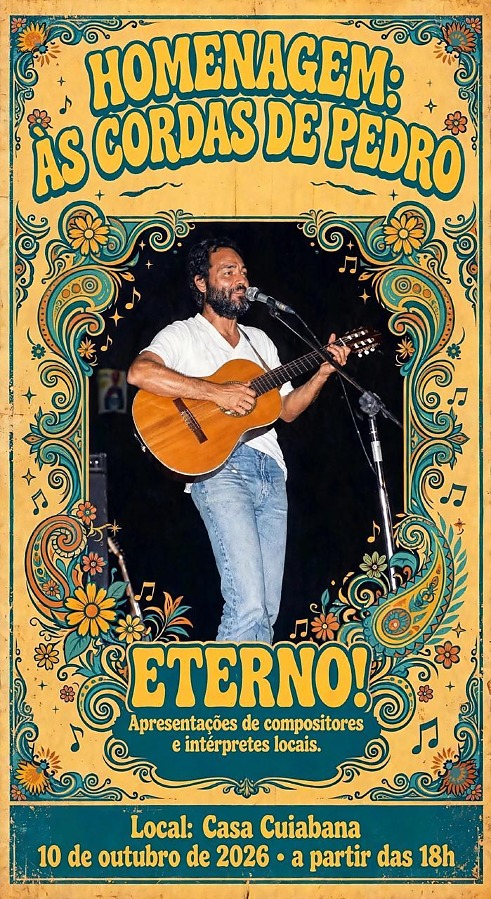 Cuiabá recebe tributo ao músico e poeta Pedro das Cordas neste sábado